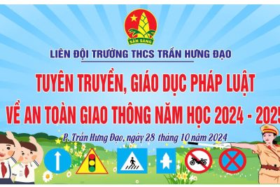 TUYÊN TRUYỀN, GIÁO DỤC PHÁP LUẬT VỀ AN TOAN GIAO THÔNG NĂM HỌC 2024-2025